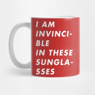 I Am Invincible in These Sunglasses Mug